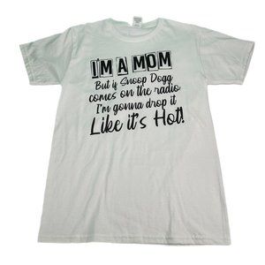 Womens T-Shirt Size Small S White Mom Snoop Dog Song Funny Short Sleeve Cotton